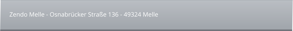 Zendo Melle - Osnabrücker Straße 136 - 49324 Melle
